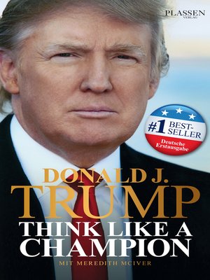 cover image of Donald J. Trump--Think like a Champion